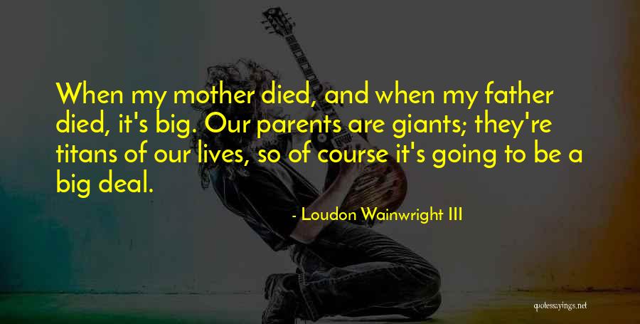 Loudon Wainwright III Quotes 2191144