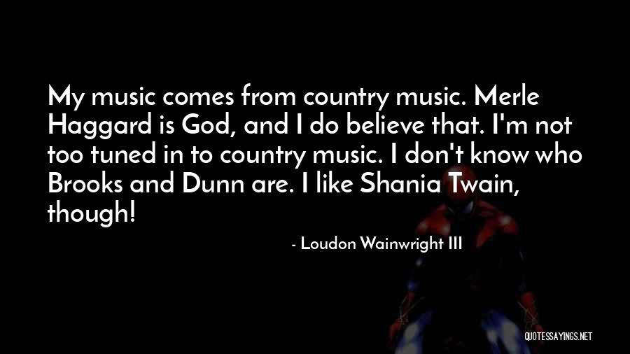 Loudon Wainwright III Quotes 2255545