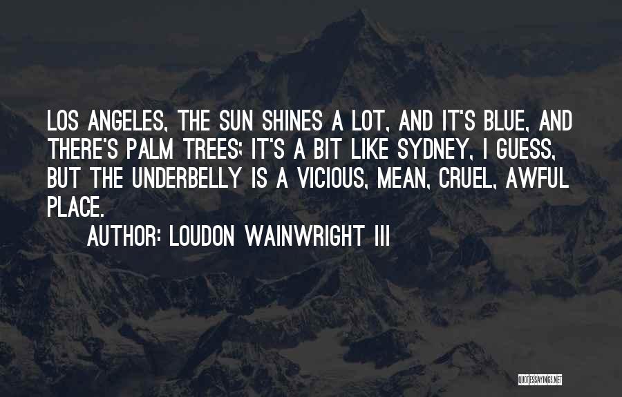 Loudon Wainwright III Quotes 539597