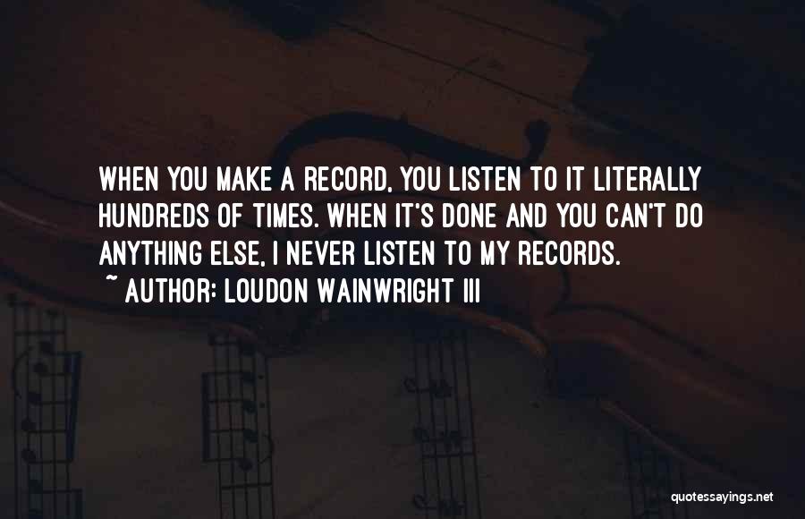 Loudon Wainwright III Quotes 599533