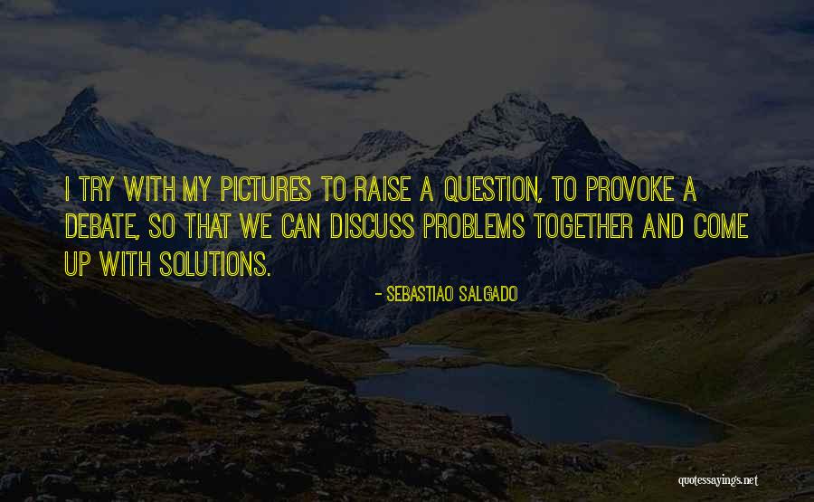 Louella Fletcher Michie Quotes By Sebastiao Salgado Louella Fletcher Michie Quotes By Sebastiao Salgado