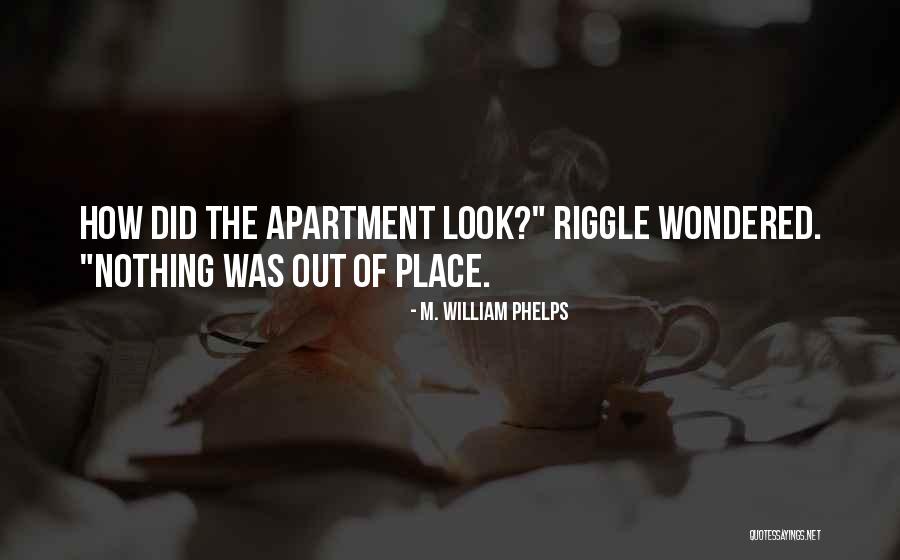 Louet North Quotes By M. William Phelps Louet North Quotes By M. William Phelps