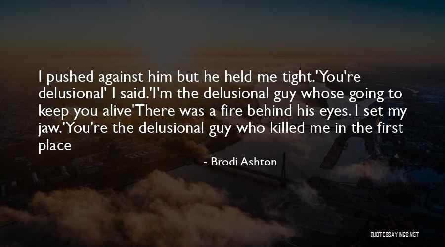 Loughlin Daughter Quotes By Brodi Ashton Loughlin Daughter Quotes By Brodi Ashton