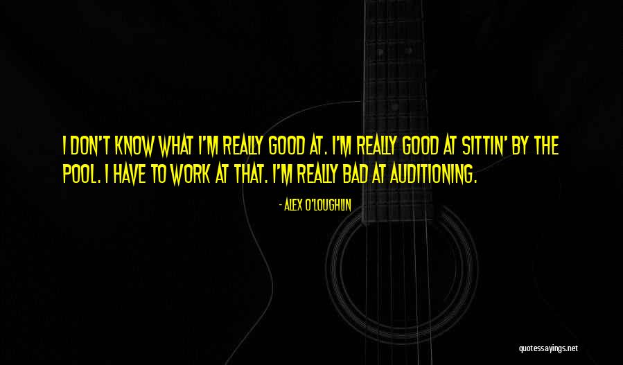 Loughlin Quotes By Alex O'Loughlin Loughlin Quotes By Alex O'Loughlin