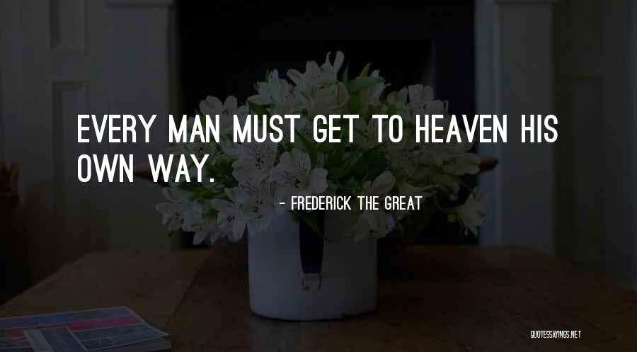 Loughrans Restaurant Quotes By Frederick The Great Loughrans Restaurant Quotes By Frederick The Great