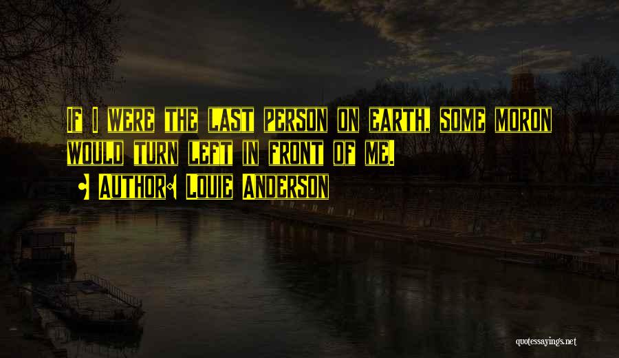 Louie Anderson Quotes 466982