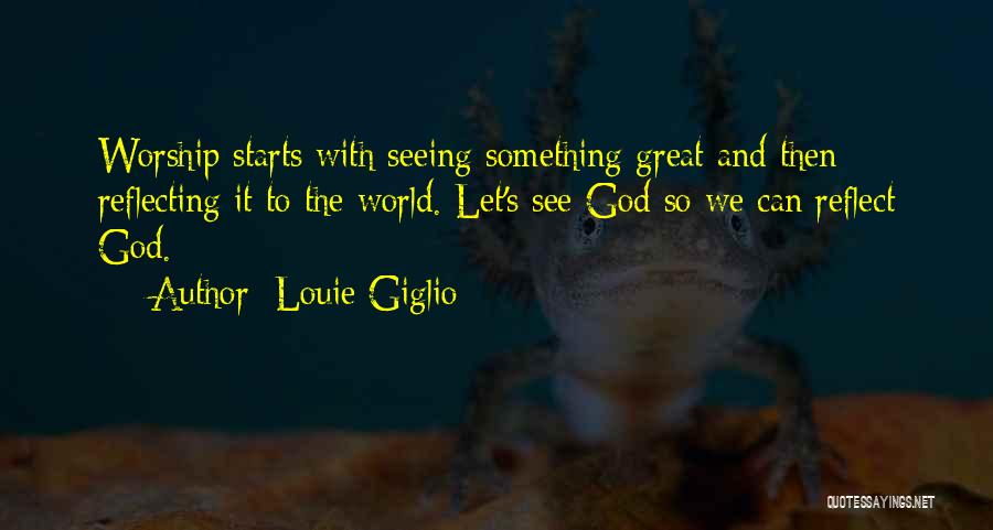 Louie Giglio Quotes 1235862