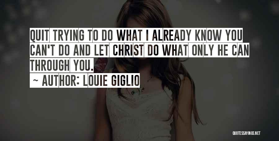 Louie Giglio Quotes 1456829