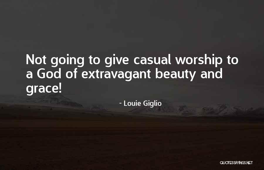 Louie Giglio Quotes 2173489