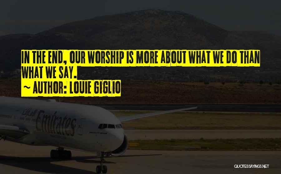 Louie Giglio Quotes 481414