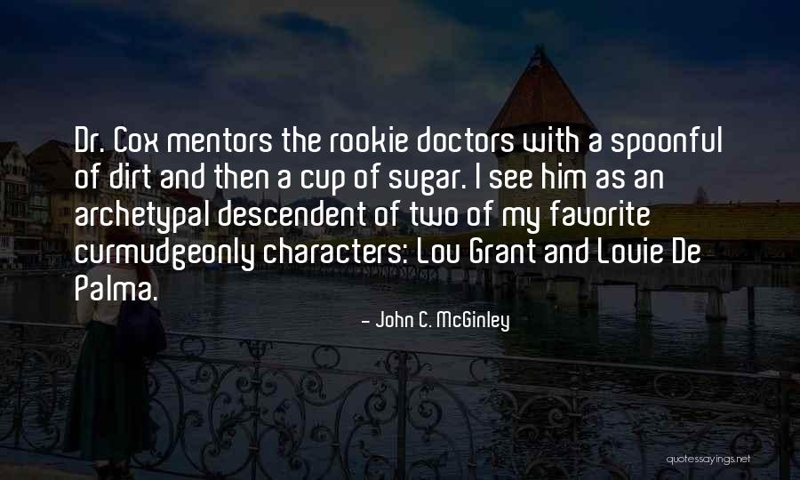 Louie Quotes By John C. McGinley Louie Quotes By John C. McGinley