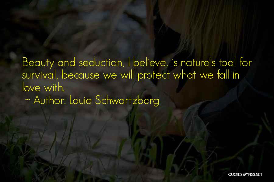 Louie Schwartzberg Quotes 2070259