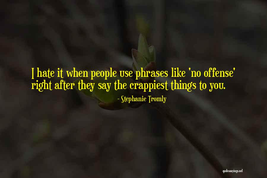 Louies Meats Quotes By Stephanie Tromly Louies Meats Quotes By Stephanie Tromly