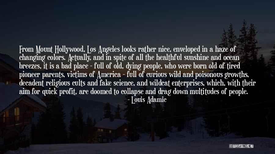 Louis Adamic Quotes 1882576 Louis Adamic Quotes 1882576