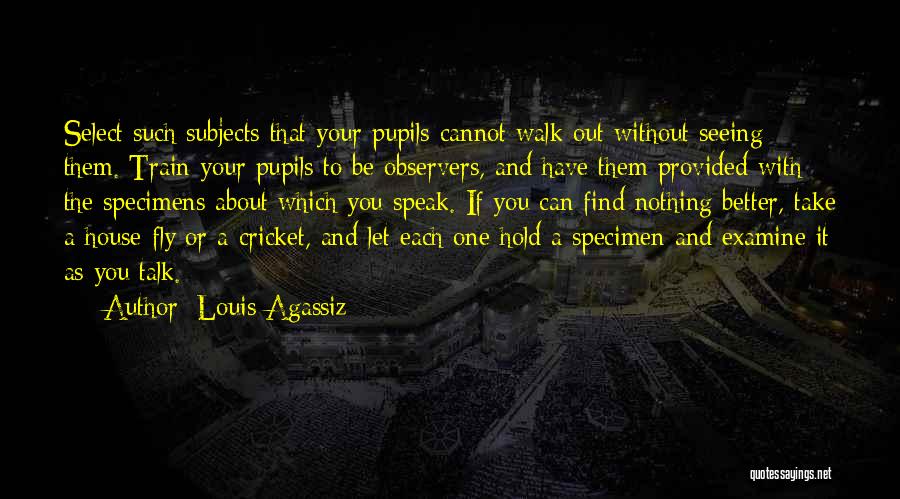 Louis Agassiz Quotes 1807169