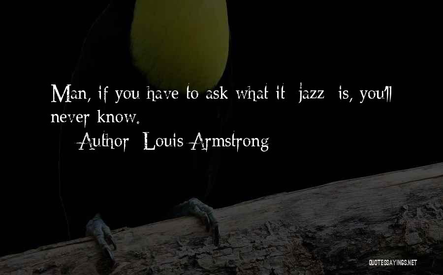 Louis Armstrong Quotes 125774