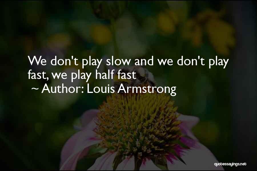 Louis Armstrong Quotes 2067746