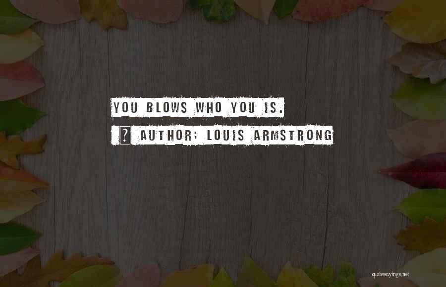 Louis Armstrong Quotes 2197068