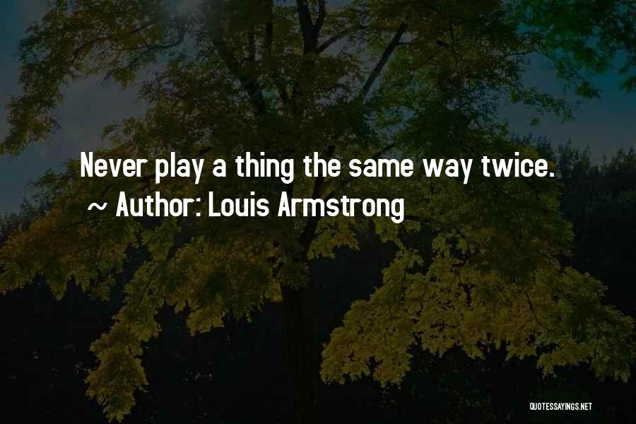 Louis Armstrong Quotes 470188