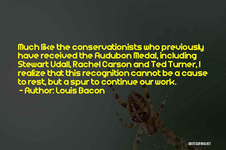 Louis Bacon Quotes 877458