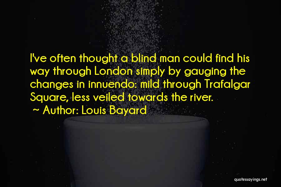 Louis Bayard Quotes 2132134