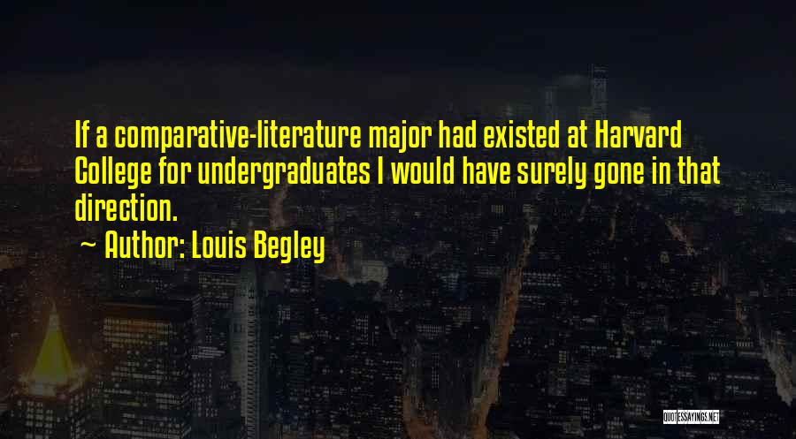 Louis Begley Quotes 1620787