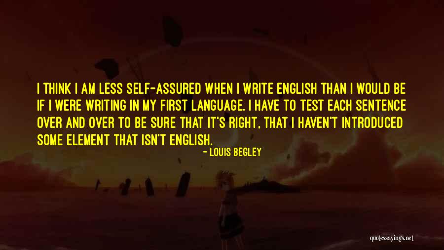 Louis Begley Quotes 1642773 Louis Begley Quotes 1642773