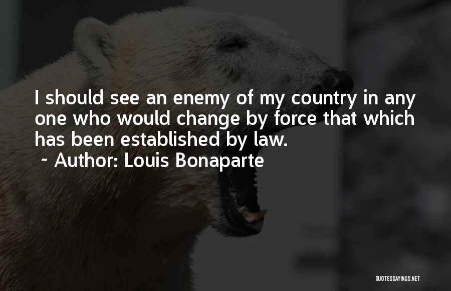 Louis Bonaparte Quotes 1040491