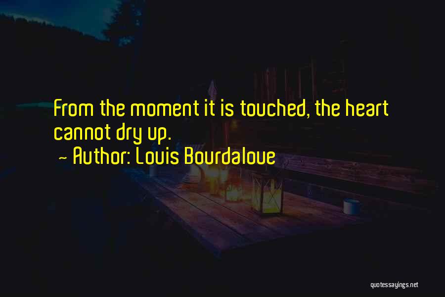 Louis Bourdaloue Quotes 177720