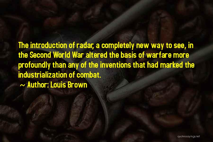 Louis Brown Quotes 814024