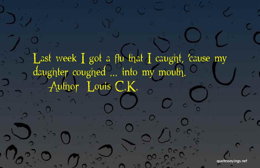 Louis C.K. Quotes 1569418