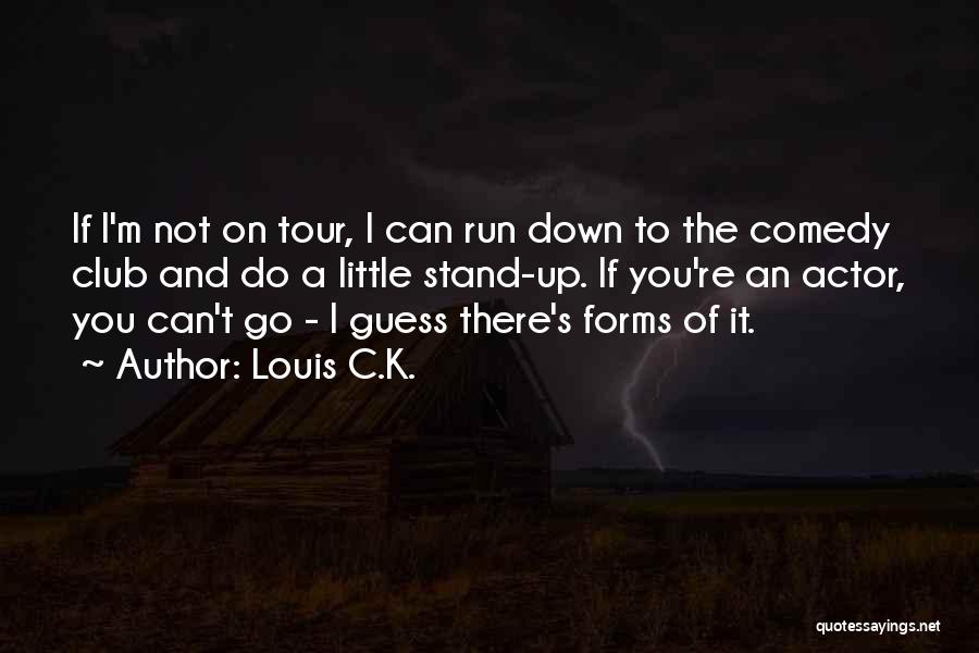 Louis C.K. Quotes 455491