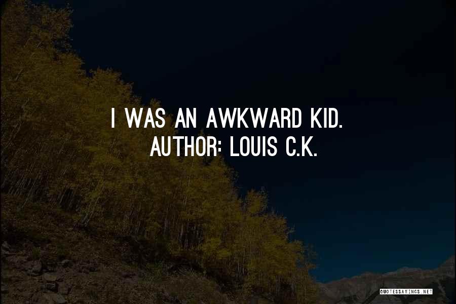 Louis C.K. Quotes 463933