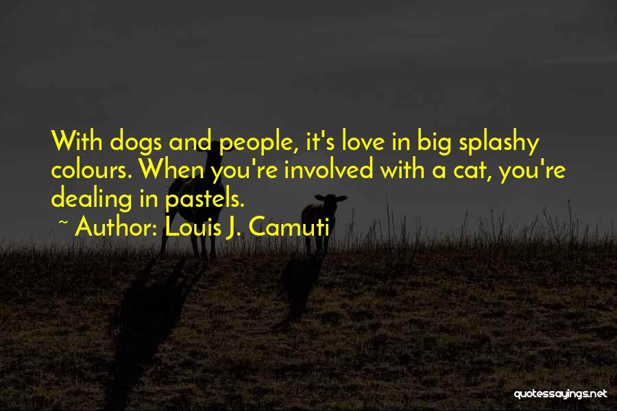 Louis Camuti Quotes By Louis J. Camuti