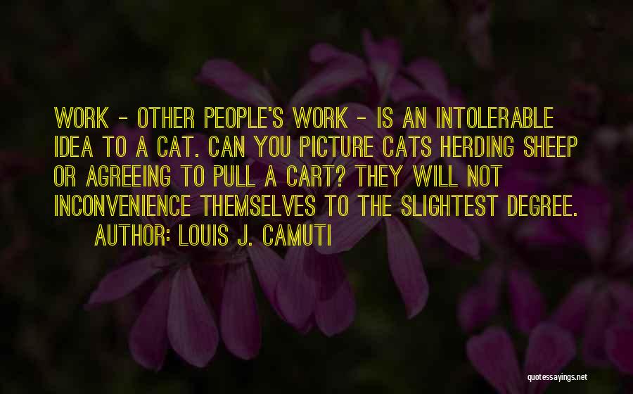 Louis Camuti Quotes By Louis J. Camuti