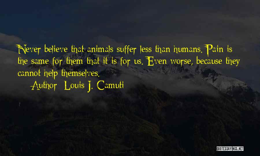 Louis Camuti Quotes By Louis J. Camuti Louis Camuti Quotes By Louis J. Camuti