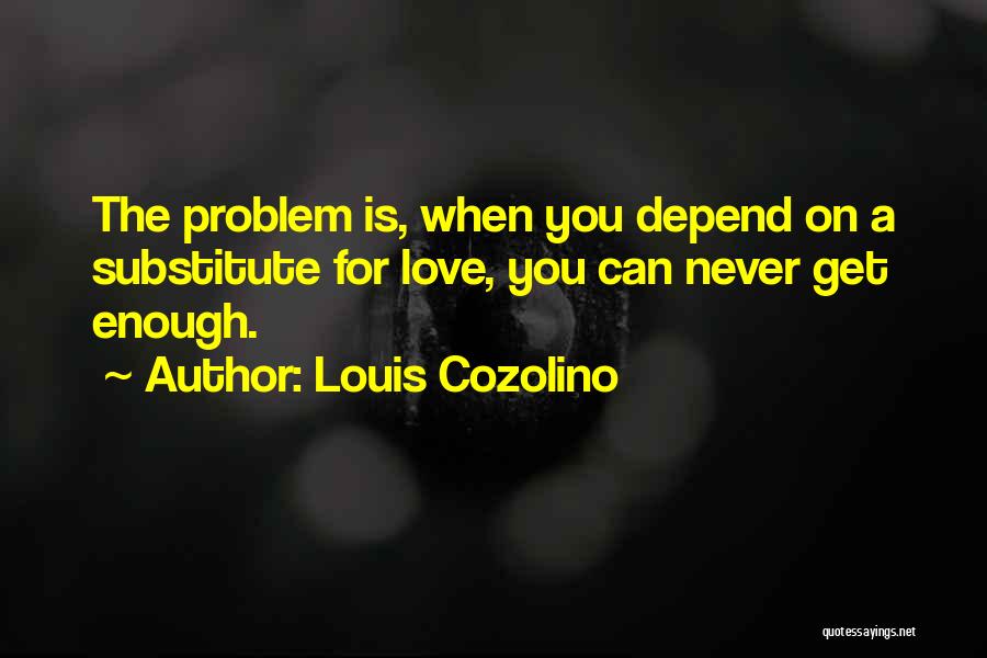 Louis Cozolino Quotes 1050530