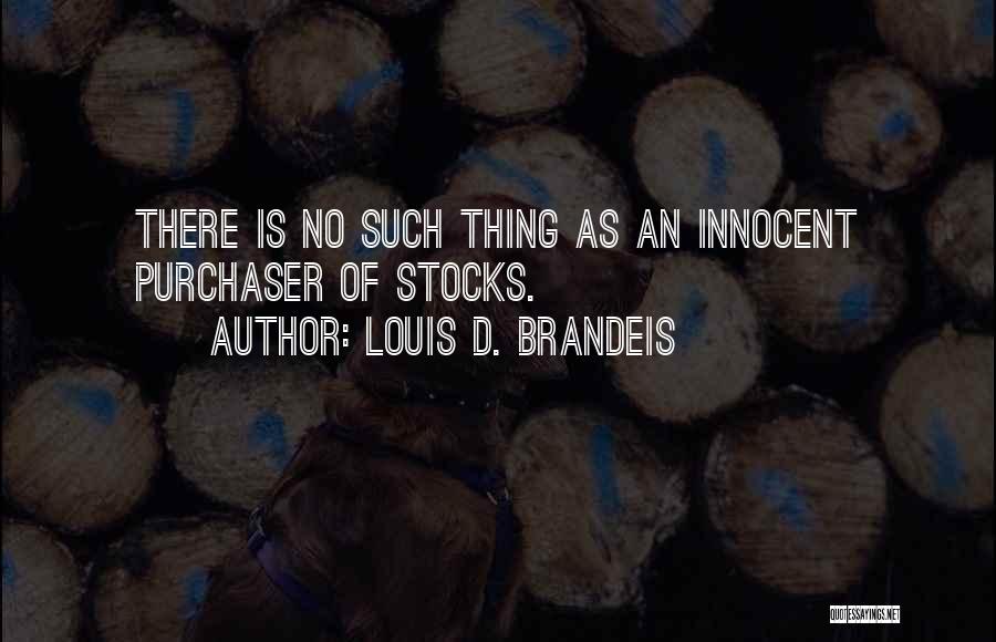 Louis D. Brandeis Quotes 1147252