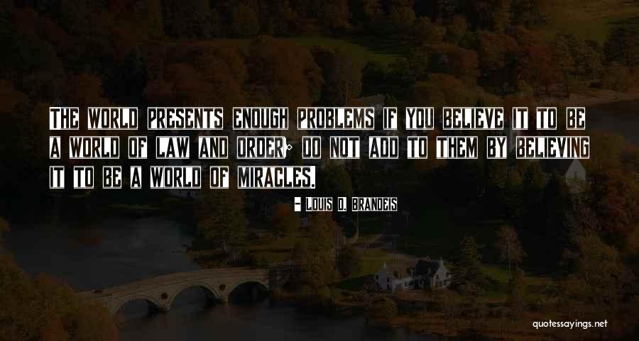 Louis D. Brandeis Quotes 1306864 Louis D. Brandeis Quotes 1306864