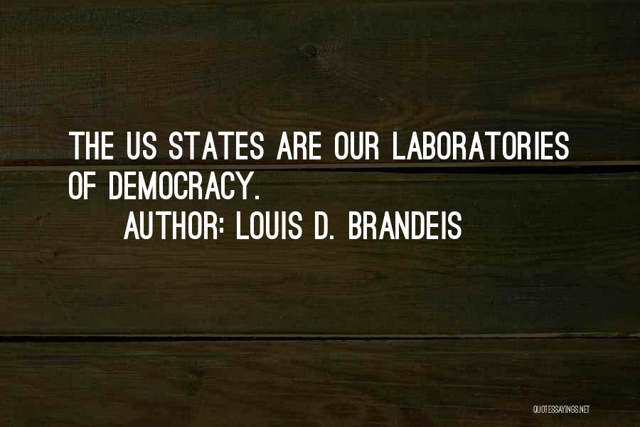 Louis D. Brandeis Quotes 1440040