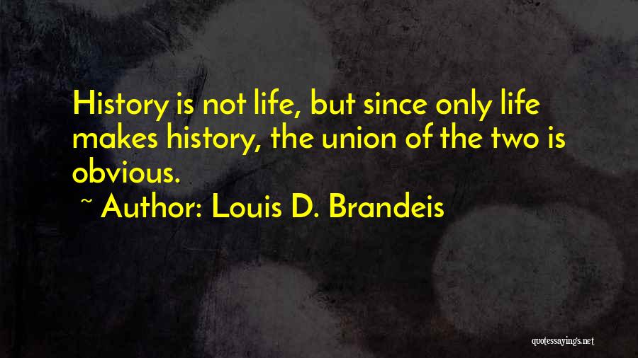 Louis D. Brandeis Quotes 1969187