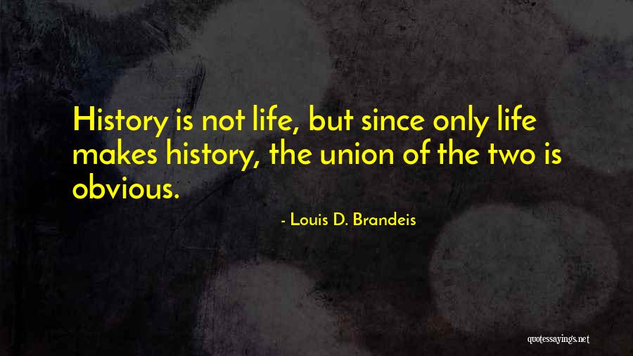 Louis D. Brandeis Quotes 1969187