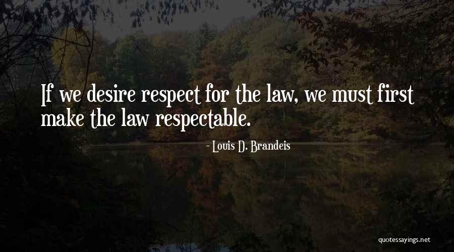 Louis D. Brandeis Quotes 416578 Louis D. Brandeis Quotes 416578