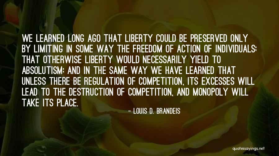 Louis D. Brandeis Quotes 469054 Louis D. Brandeis Quotes 469054