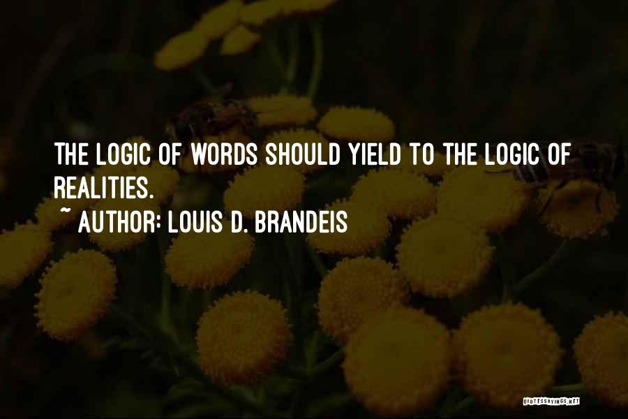 Louis D. Brandeis Quotes 625570