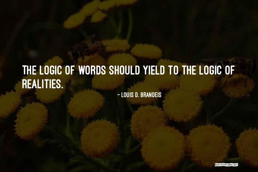 Louis D. Brandeis Quotes 625570