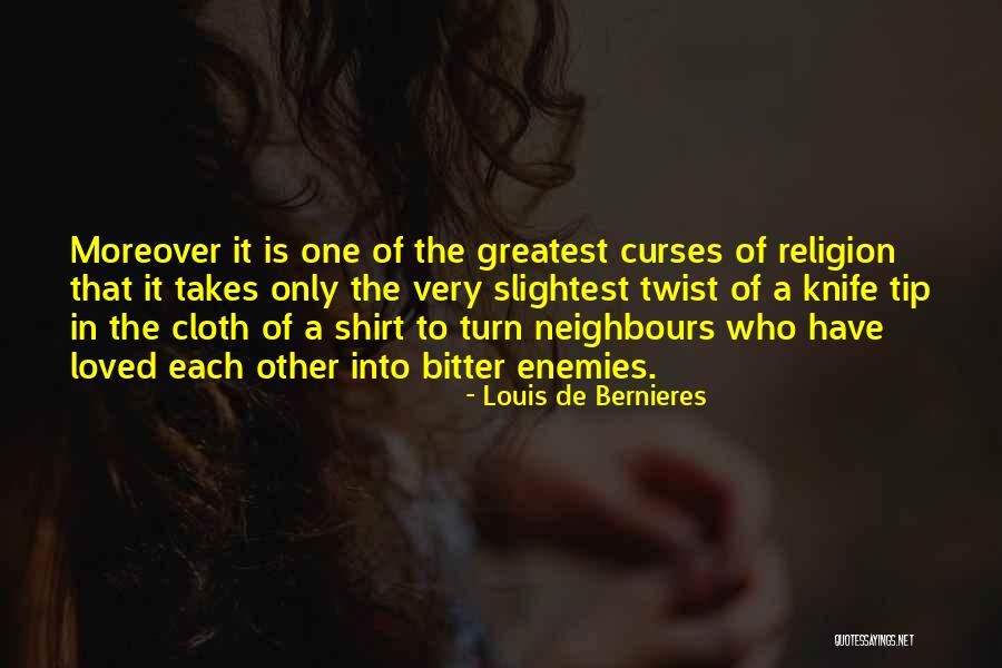 Louis De Bernieres Quotes 1225867 Louis De Bernieres Quotes 1225867