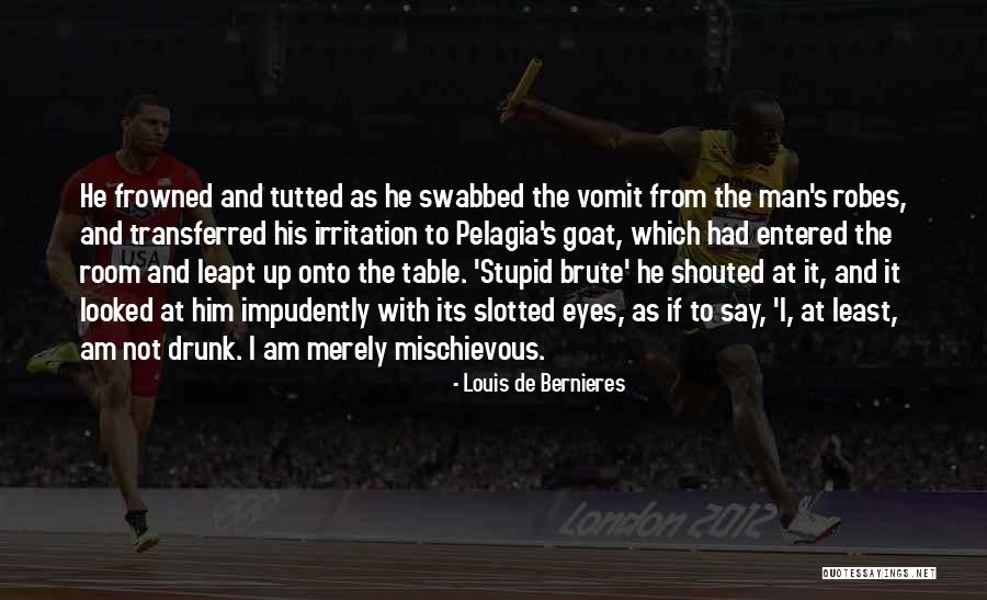 Louis De Bernieres Quotes 700318 Louis De Bernieres Quotes 700318