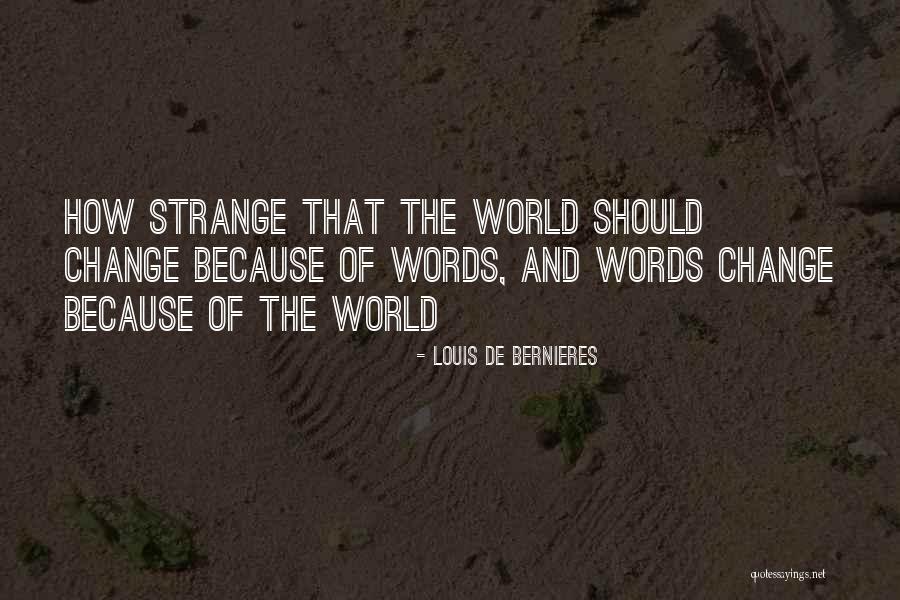 Louis De Bernieres Quotes 703272 Louis De Bernieres Quotes 703272