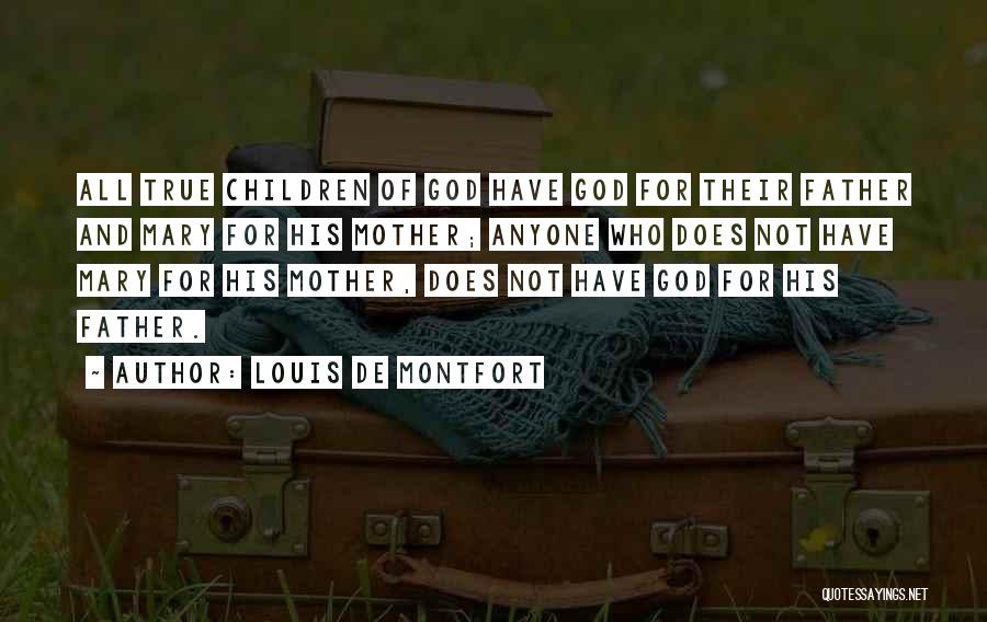 Louis De Montfort Quotes 112606